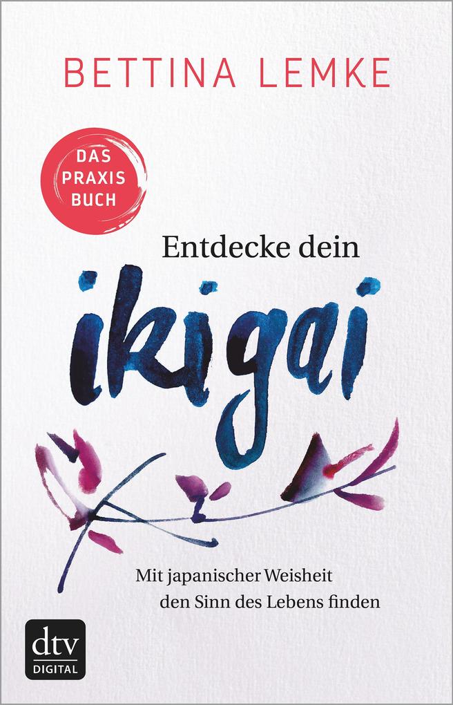 Produktbild: Entdecke dein Ikigai | Bettina Lemke