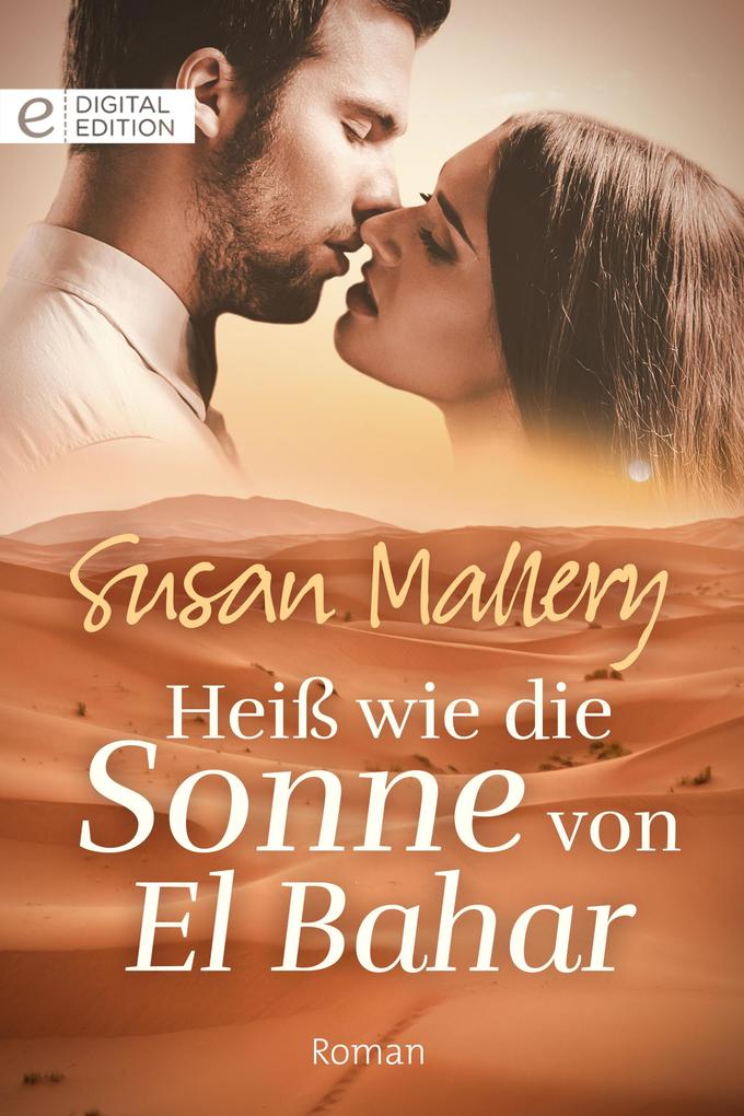 Produktbild: Heiß wie die Sonne von El Bahar | Susan Mallery