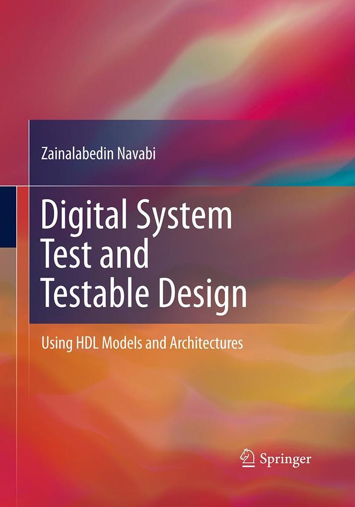 Produktbild: Digital System Test and Testable Design | Zainalabedin Navabi