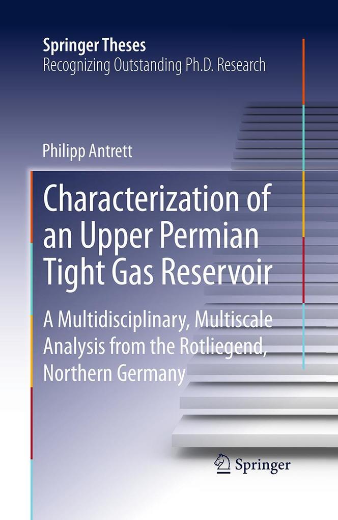 Produktbild: Characterization of an Upper Permian Tight Gas Reservoir | Philipp Antrett