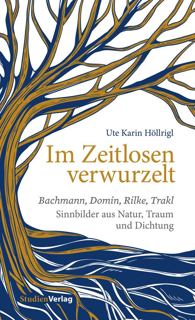 Produktbild: Im Zeitlosen verwurzelt | Ute Karin Höllrigl