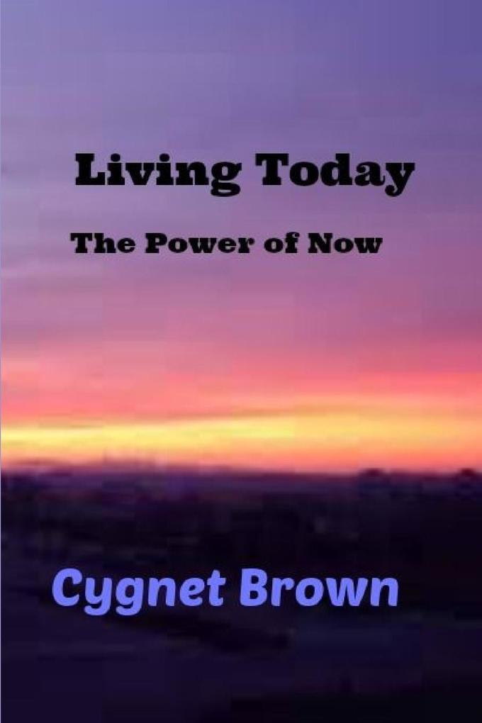 Produktbild: Living Today, The Power of Now | Cygnet Brown