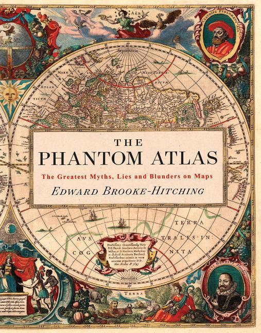 Produktbild: The Phantom Atlas | Edward Brooke-Hitching