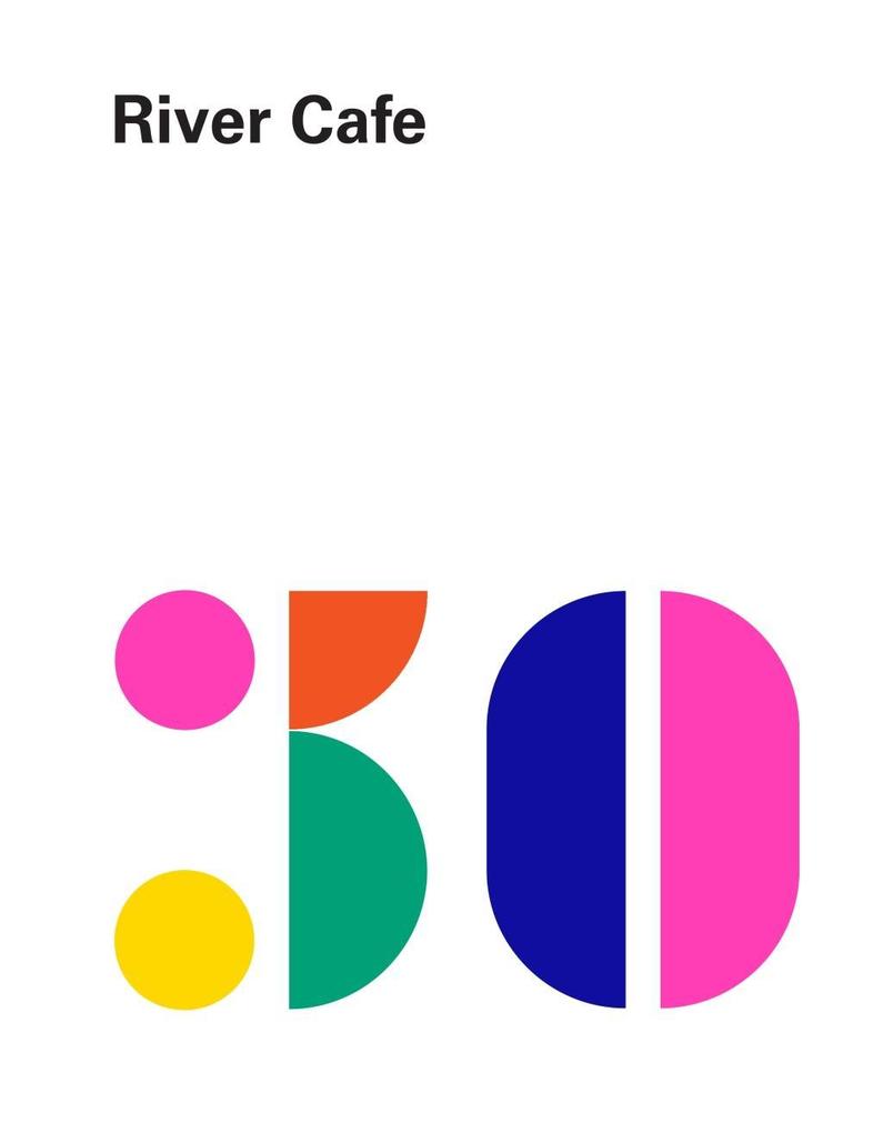 Produktbild: River Cafe 30 | Ruth Rogers, Sian Wyn Owen, Joseph Trivelli, Rose Gray