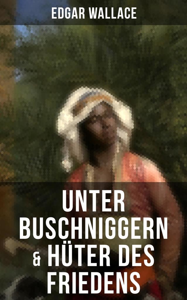 Produktbild: Unter Buschniggern & Hüter des Friedens | Edgar Wallace