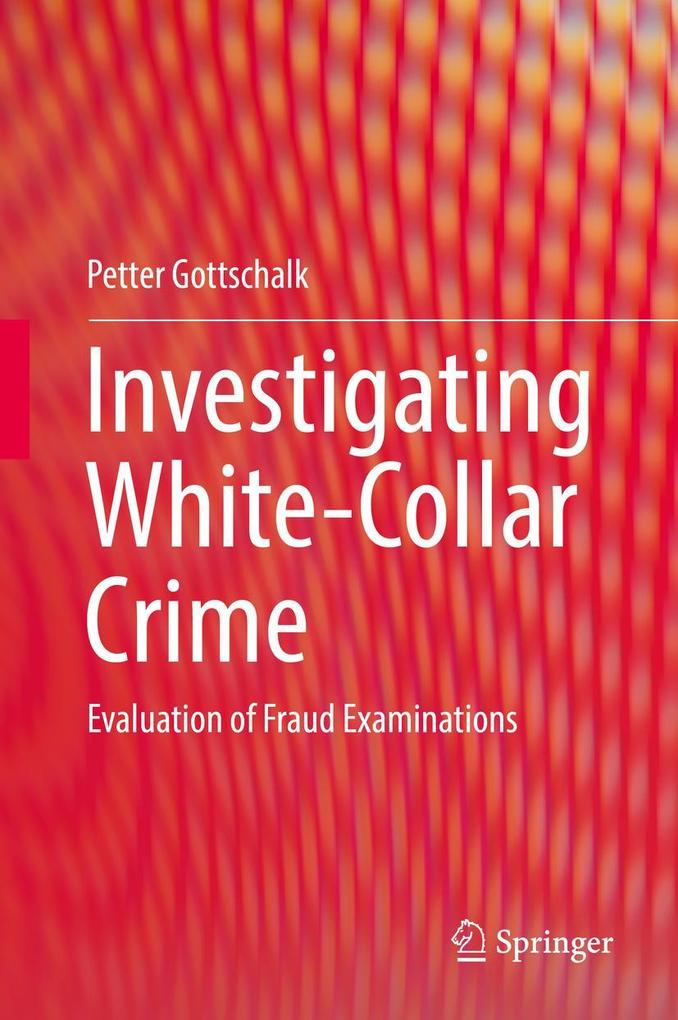 Produktbild: Investigating White-Collar Crime | Petter Gottschalk