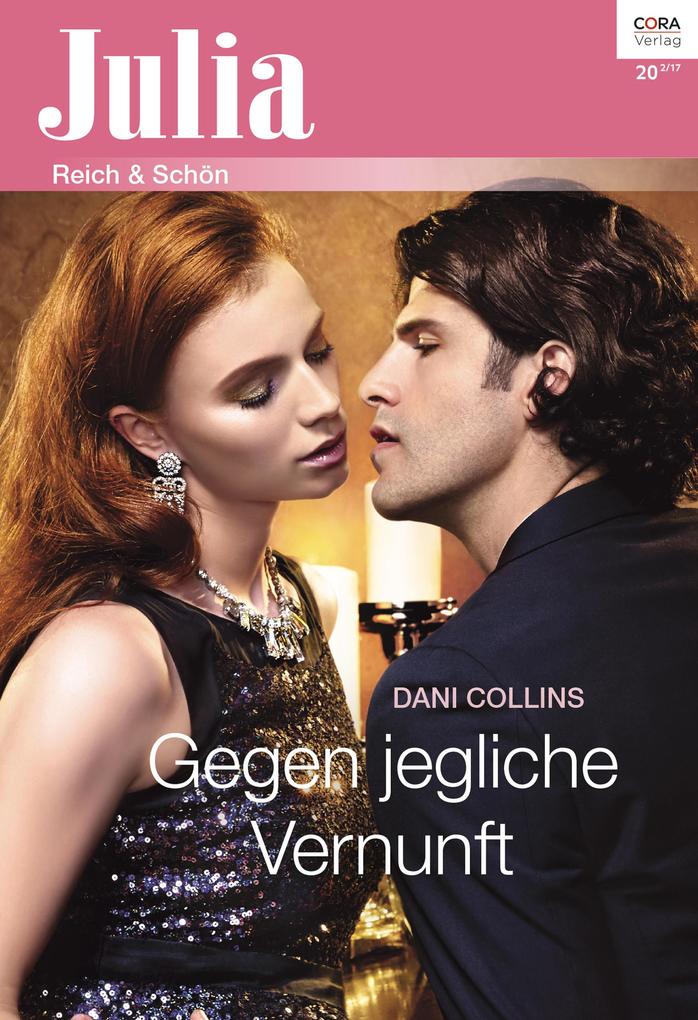 Produktbild: Gegen jegliche Vernunft | Dani Collins
