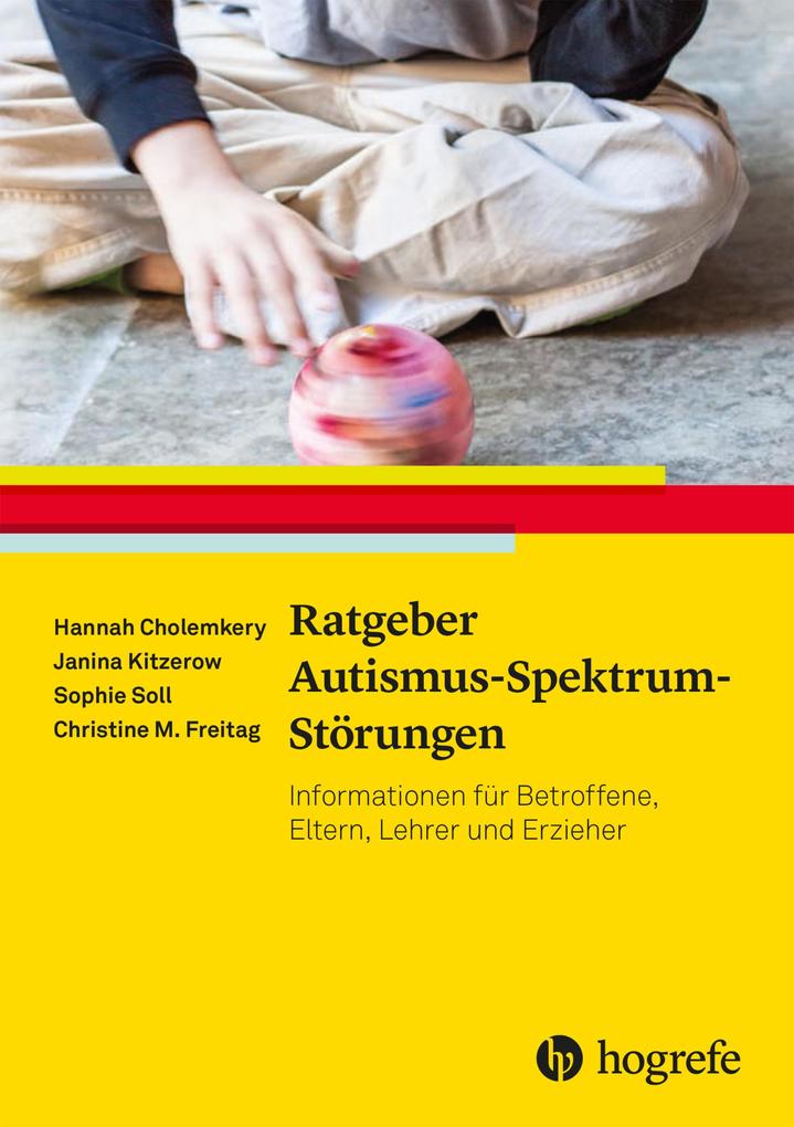 Produktbild: Ratgeber Autismus-Spektrum-Störungen | Hannah Cholemkery, Janina Kitzerow, Sophie Soll, Christine M. Freitag