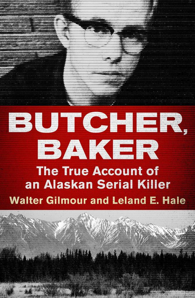 Produktbild: Butcher, Baker | Walter Gilmour, Leland E Hale