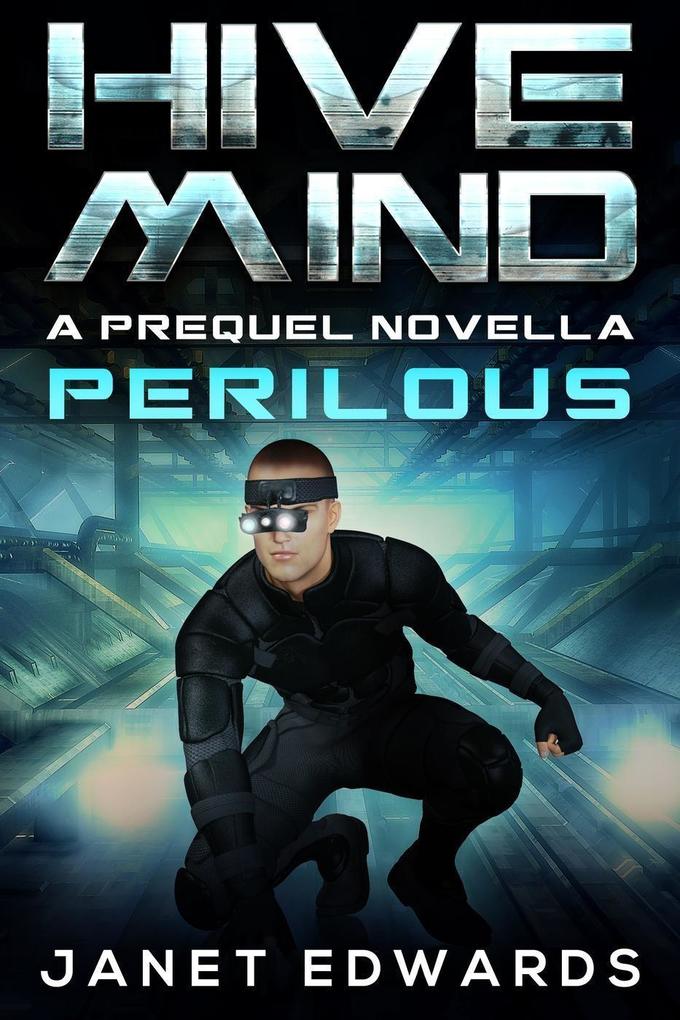 Produktbild: Perilous: Hive Mind A Prequel Novella | Janet Edwards