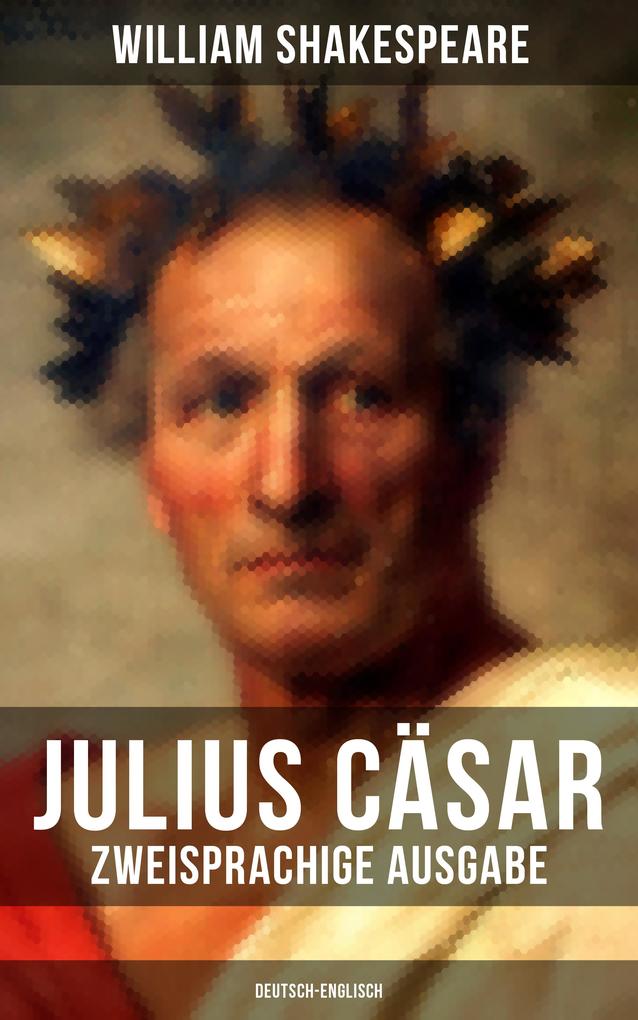 Produktbild: Julius Cäsar (Zweisprachige Ausgabe: Deutsch-Englisch) | William Shakespeare