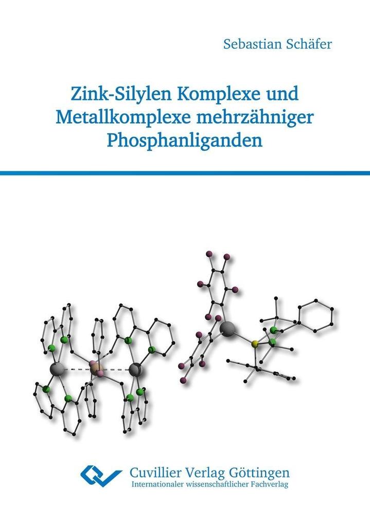 Produktbild: Zink-Silylen Komplexe und Metallkomplexe mehrzähniger Phosphanliganden