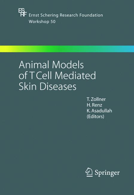 Weitere Ansicht: Animal Models of T Cell-Mediated Skin Diseases
