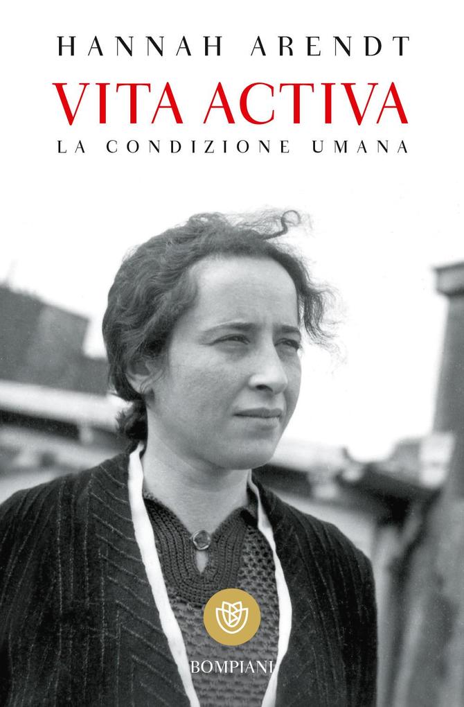 Produktbild: Vita activa. La condizione umana | Hannah Arendt