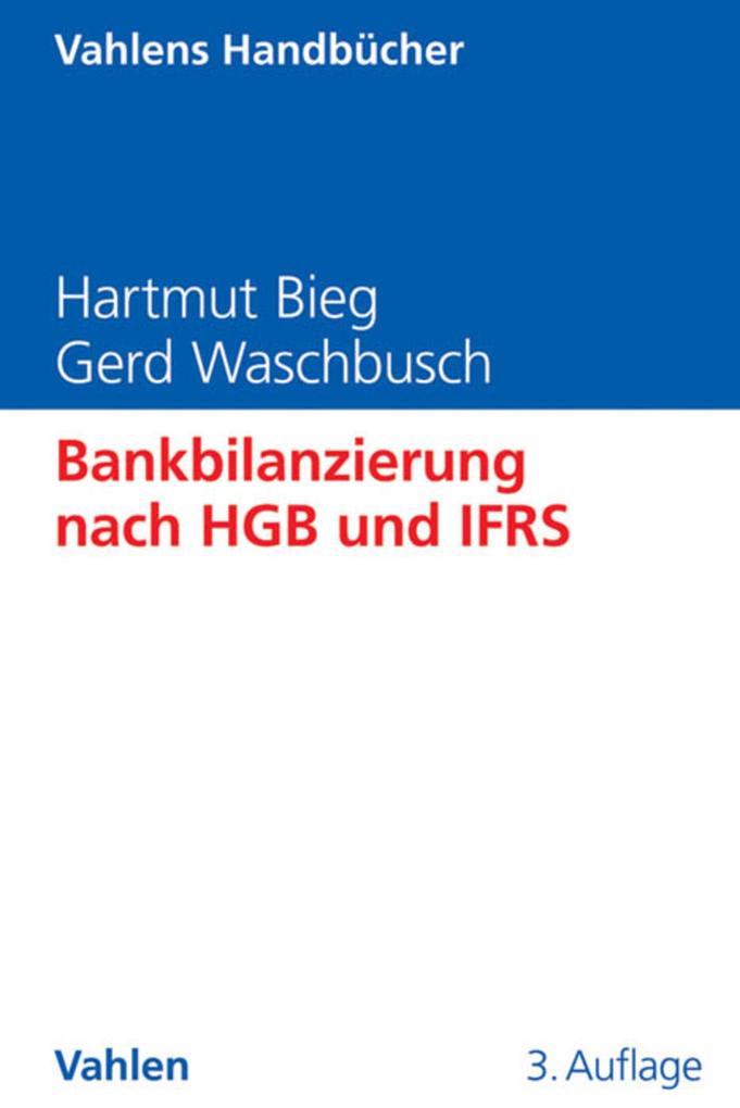 Produktbild: Bankbilanzierung nach HGB und IFRS | Hartmut Bieg, Gerd Waschbusch