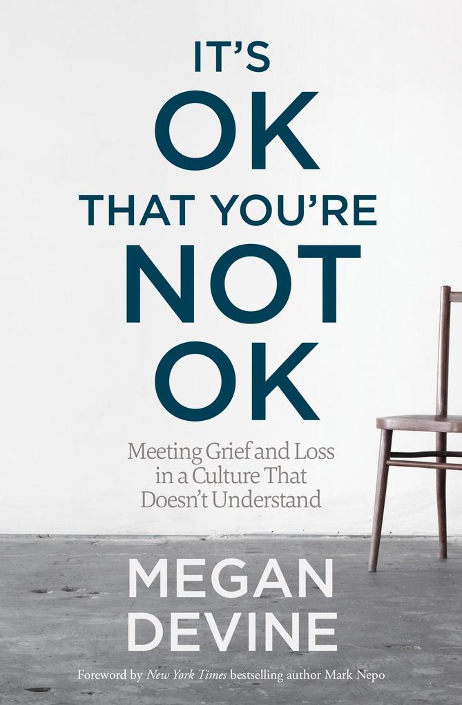 Produktbild: It's OK That You're Not OK | Megan Devine Lpc