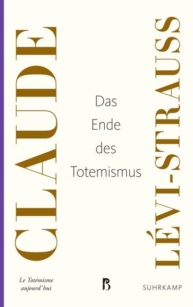 Produktbild: Das Ende des Totemismus | Claude Lévi-Strauss