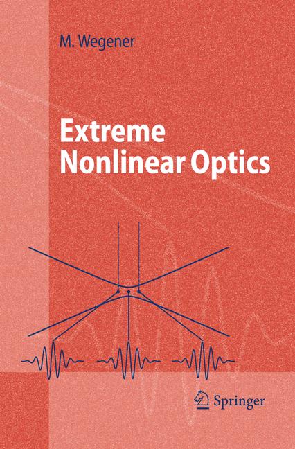 Weitere Ansicht: Extreme Nonlinear Optics | Martin Wegener