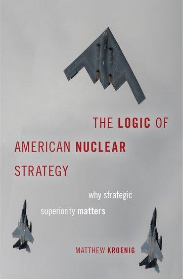Produktbild: The Logic of American Nuclear Strategy | Matthew Kroenig