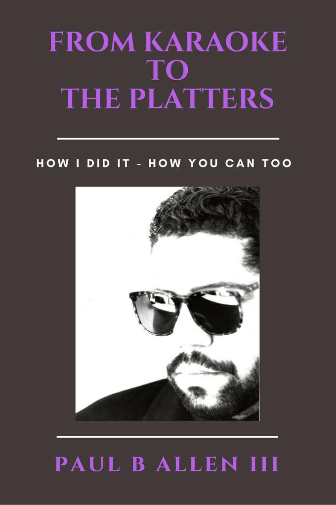 Produktbild: From Karaoke to the Platters | Paul B Allen