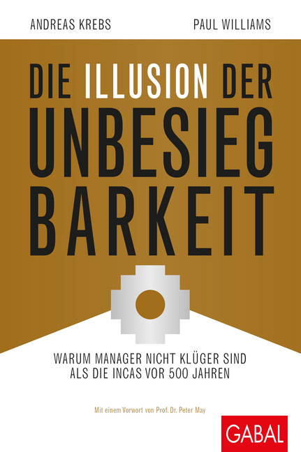 Produktbild: Die Illusion der Unbesiegbarkeit | Paul Williams, Andreas Krebs