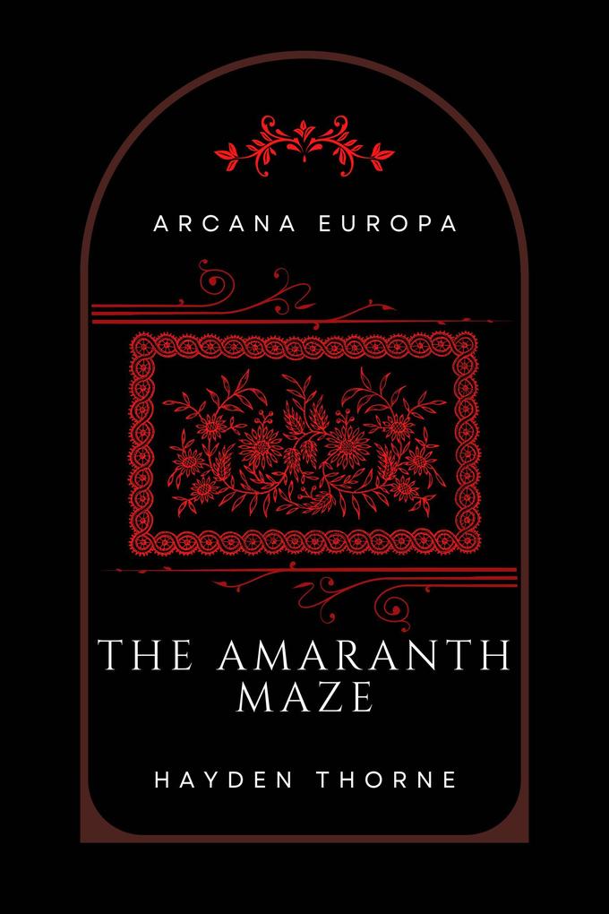 Produktbild: The Amaranth Maze | Hayden Thorne