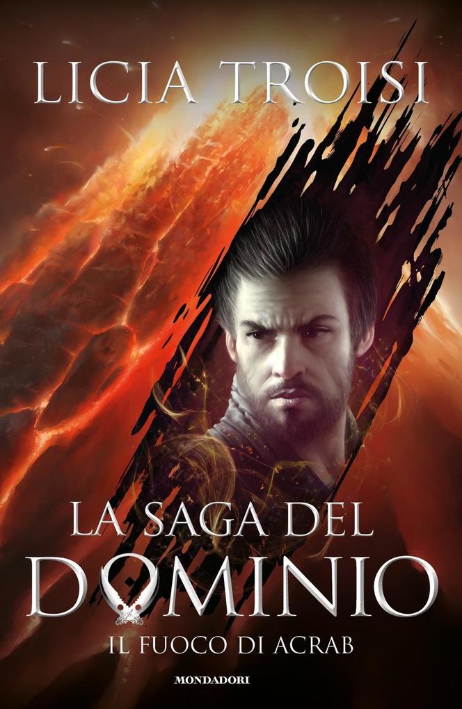 Produktbild: Troisi, L: Fuoco di Acrab. La saga del Dominio | Licia Troisi