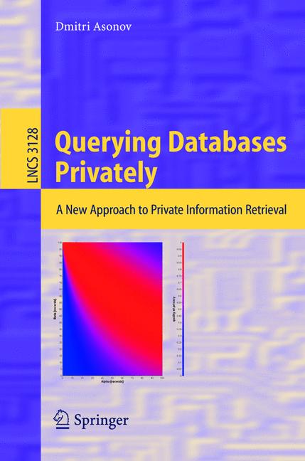 Weitere Ansicht: Querying Databases Privately | Dmitri Asonov