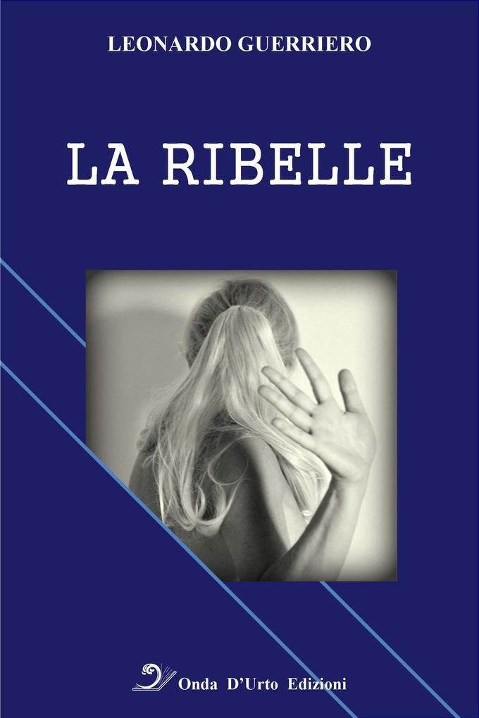 Produktbild: La ribelle | Leonardo Guerriero