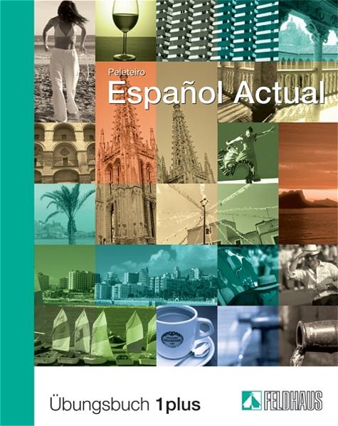 Produktbild: Espanol Actual. Übungsbuch Eins plus | Esther Peleteiro