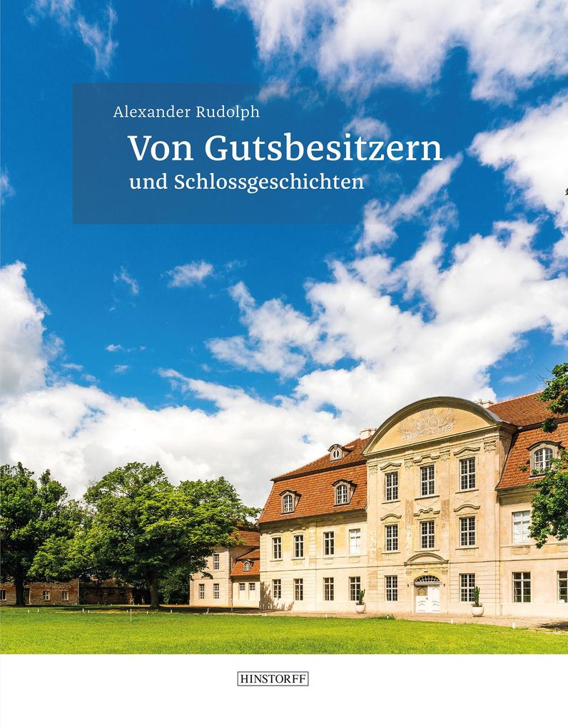 Produktbild: Von Gutsbesitzern und Schlossgeschichten | Alexander Rudolph