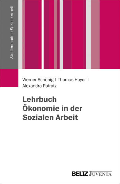 Produktbild: Lehrbuch Ökonomie in der Sozialen Arbeit | Werner Schönig, Thomas Hoyer, Alexandra Potratz