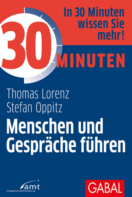 Produktbild: 30 Minuten Menschen und Gespräche führen | Thomas Lorenz, Stefan Oppitz