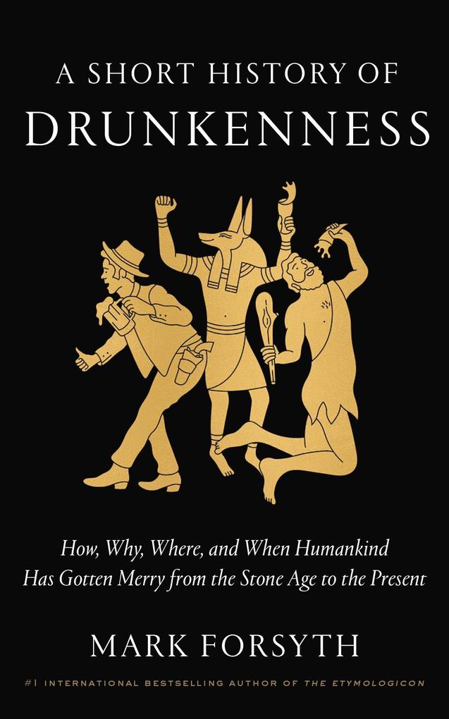 Produktbild: A Short History of Drunkenness | Mark Forsyth