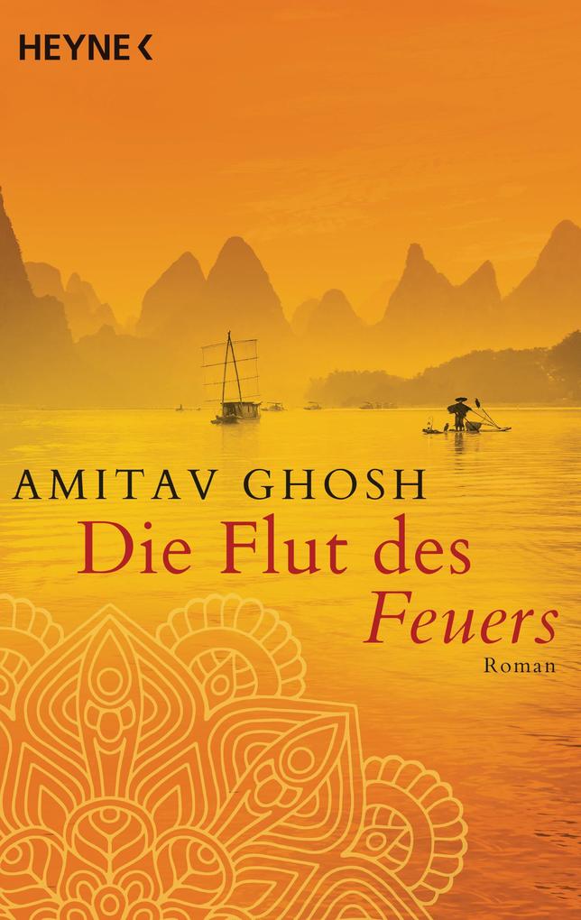 Produktbild: Die Flut des Feuers | Amitav Ghosh