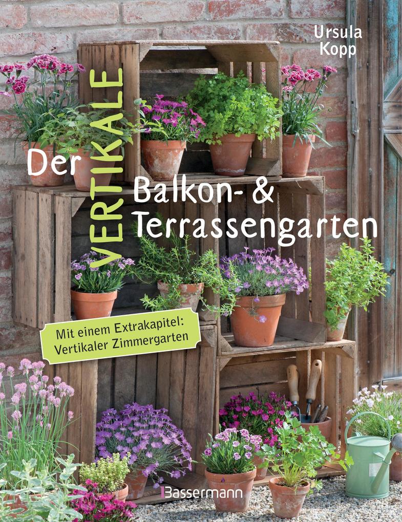 Der vertikale Balkon- und Terrassengarten