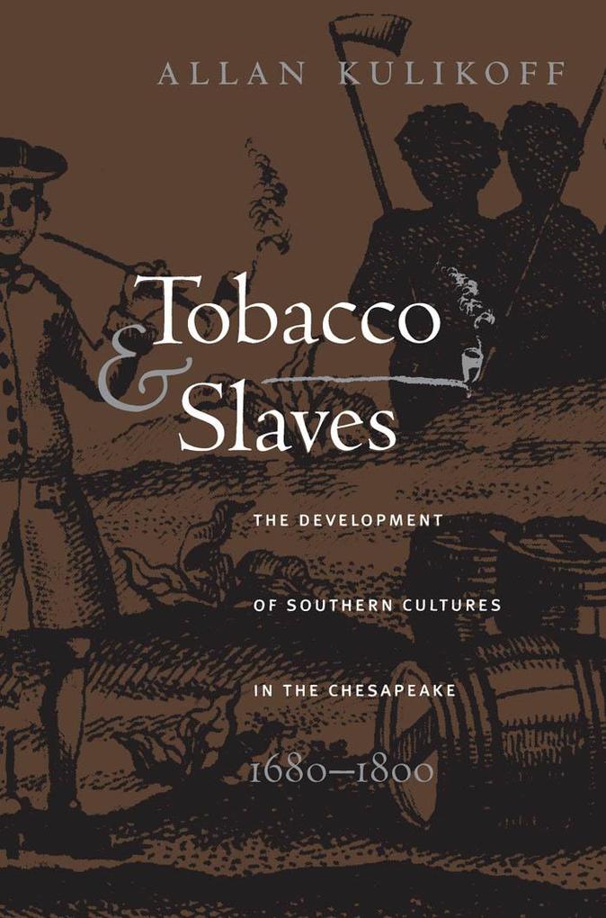 Produktbild: Tobacco and Slaves | Allan Kulikoff