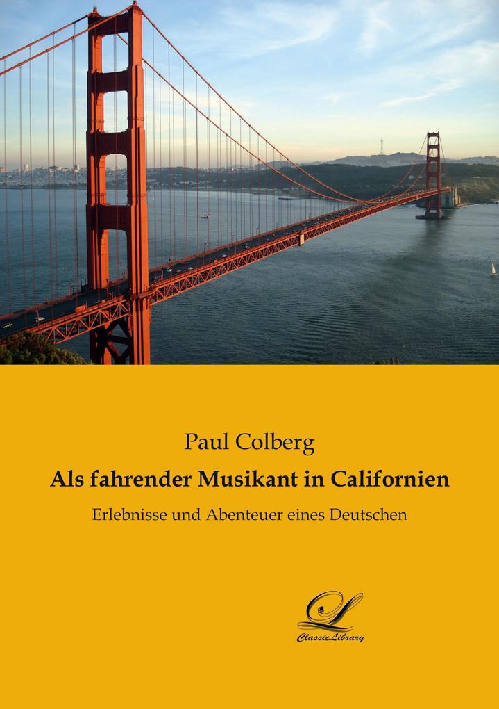 Produktbild: Als fahrender Musikant in Californien | Paul Colberg