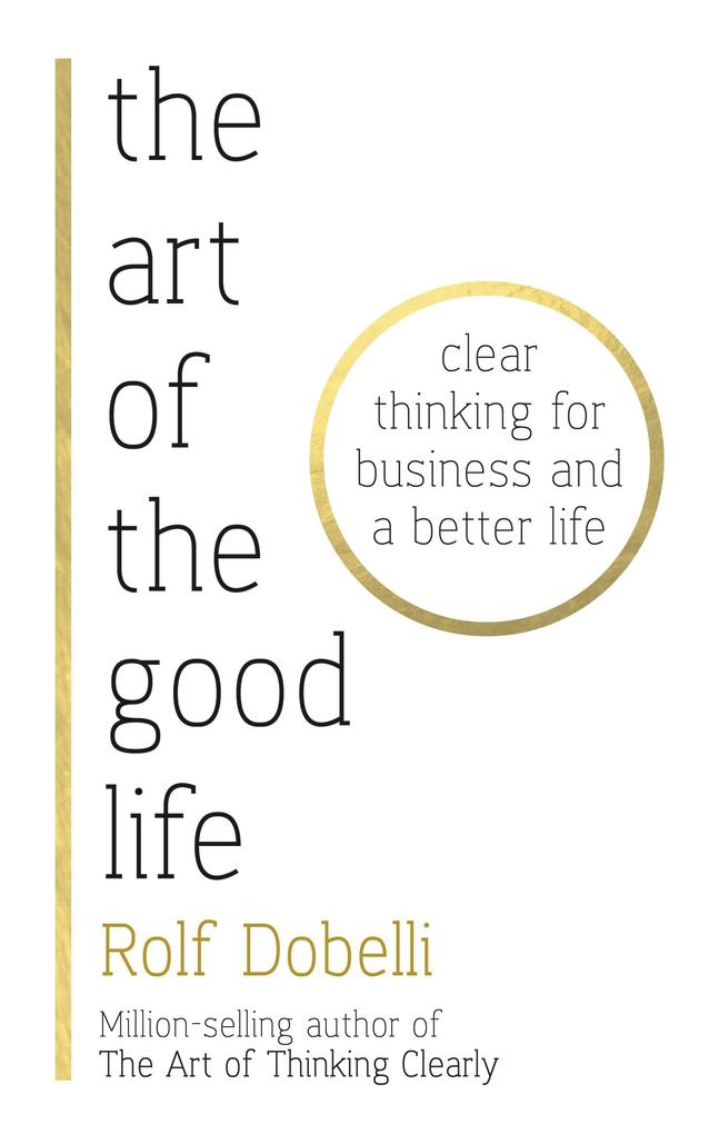 Produktbild: The Art of the Good Life | Rolf Dobelli
