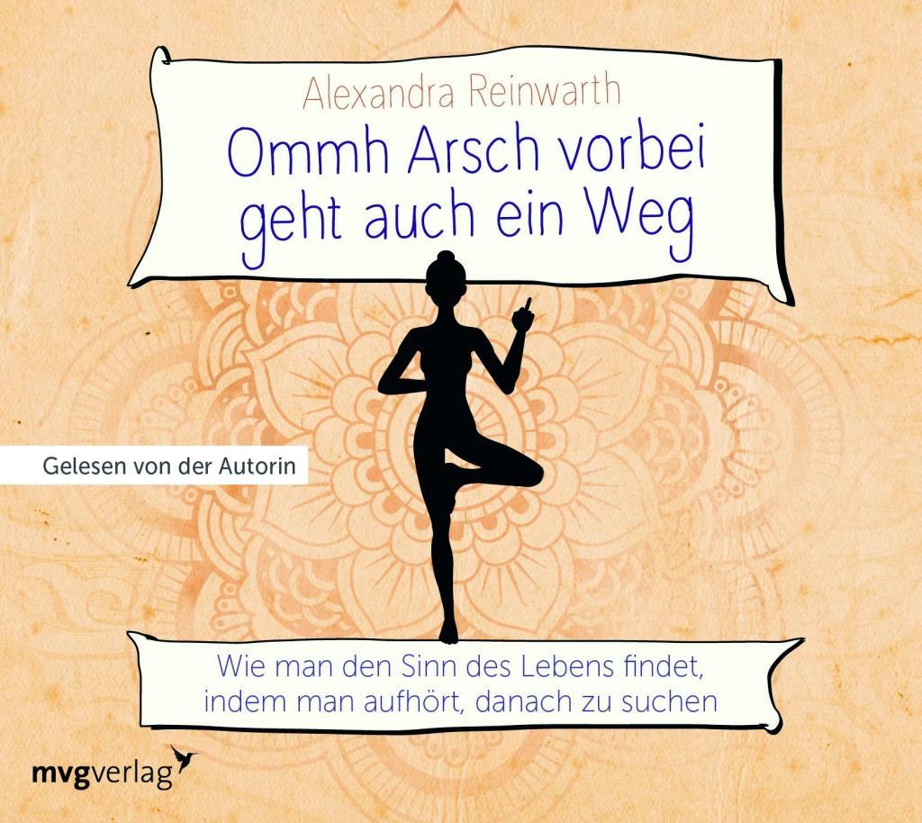 Produktbild: Ommh Arsch vorbei geht auch ein Weg, 1 Audio-CD | Alexandra Reinwarth