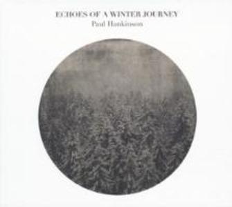 Produktbild: Echoes Of A Winter Journey | Paul Hankinson