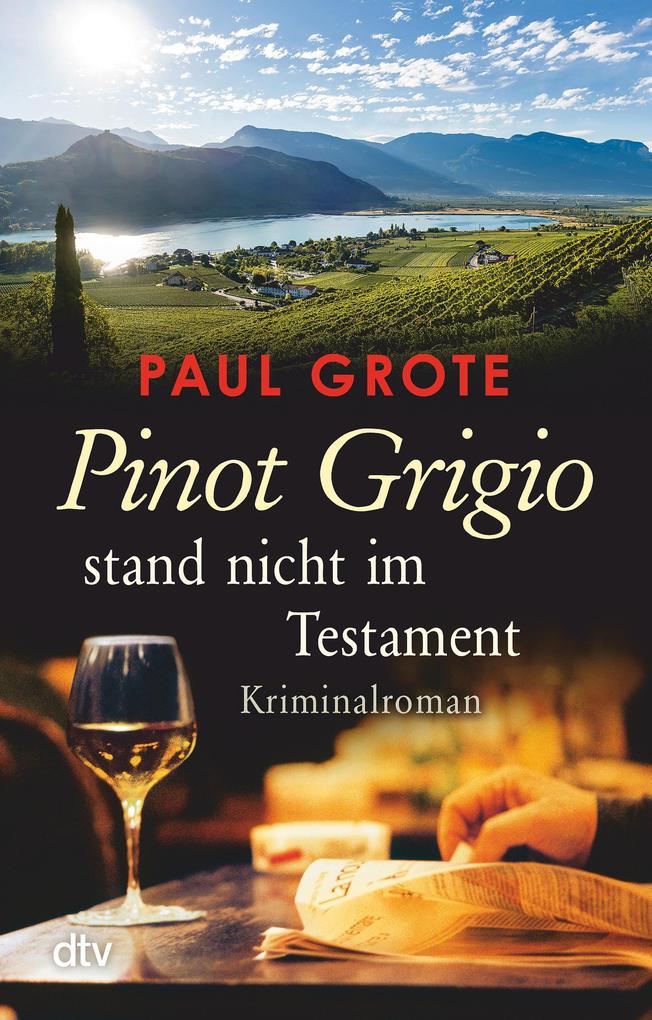 Produktbild: Pinot Grigio stand nicht im Testament | Paul Grote