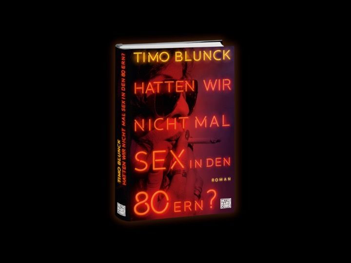 Weitere Ansicht: Hatten wir nicht mal Sex in den 80ern? | Timo Blunck