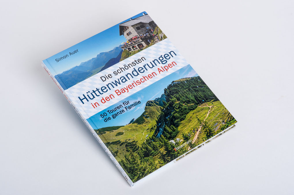 Weitere Ansicht: Die schönsten Hüttenwanderungen in den Bayerischen Alpen. 50 Touren für die ganze Familie. | Simon Auer