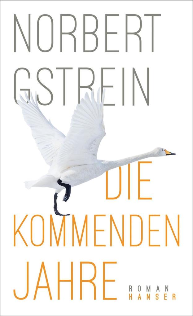 Produktbild: Die kommenden Jahre | Norbert Gstrein