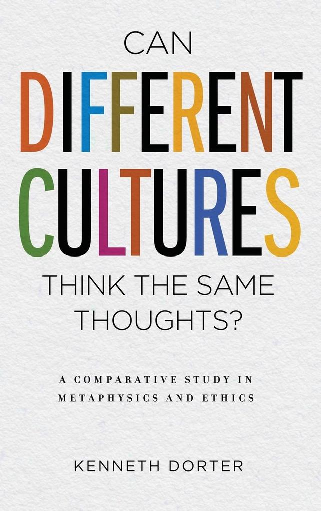 Produktbild: Can Different Cultures Think the Same Thoughts? | Kenneth Dorter