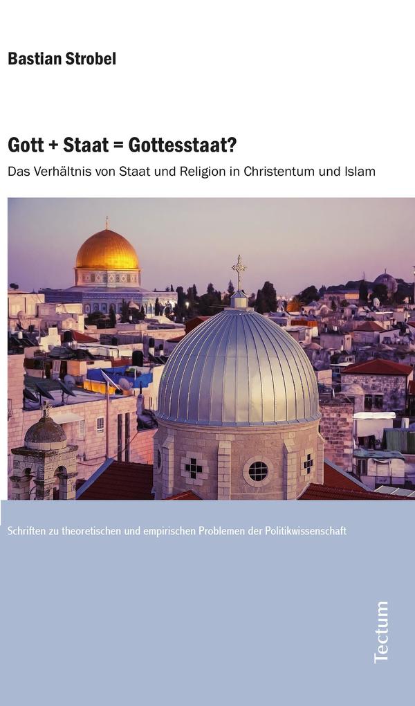 Produktbild: Gott + Staat = Gottesstaat? | Bastian Strobel
