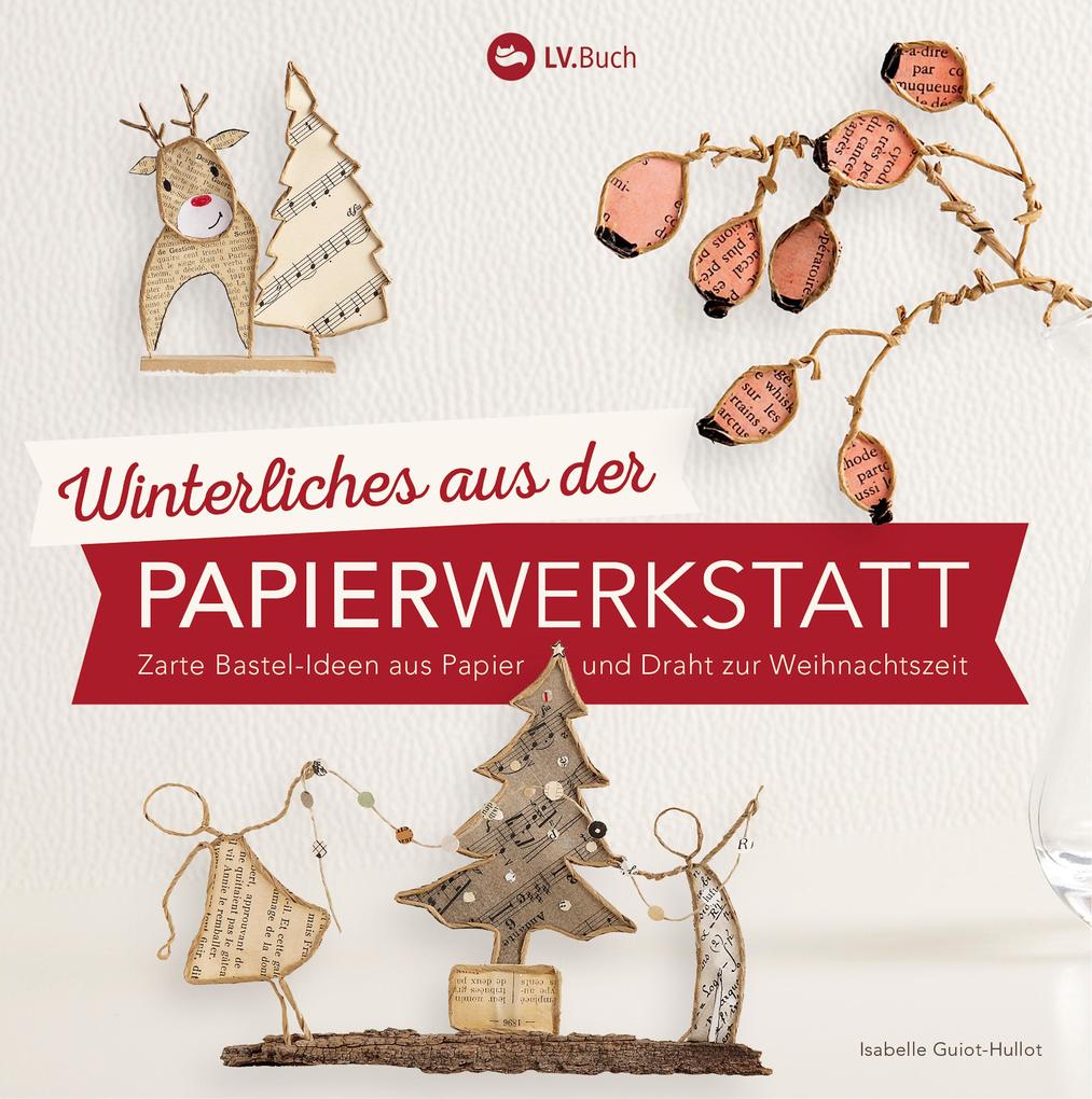 Produktbild: Winterliches aus der Papierwerkstatt | Isabelle Guiot-Hullot