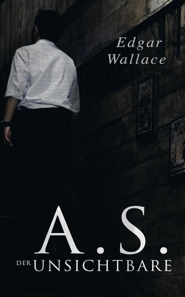 Produktbild: A.S. der Unsichtbare | Edgar Wallace