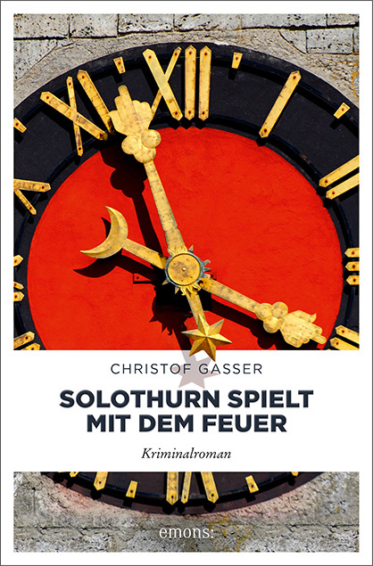Produktbild: Solothurn spielt mit dem Feuer | Christof Gasser